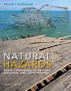 NATURAL HAZARDS: EARTH'S PROCESSES AS HAZARDS, DISASTERS, AND CATASTROPHES