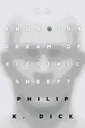 DO ANDROIDS DREAM OF ELECTRIC SHEEP?