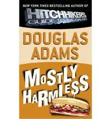 MOSTLY HARMLESS