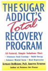 THE SUGAR ADDICT'S TOTAL RECOVERY PROGRAM