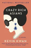 CRAZY RICH ASIANS ( CRAZY RICH ASIANS TRILOGY )