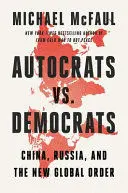 Autocrats Vs. Democrats
