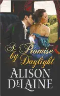 A PROMISE BY DAYLIGHT