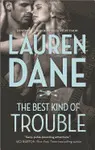 THE BEST KIND OF TROUBLE