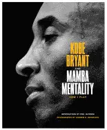 THE MAMBA MENTALITY: HOW I PLAY