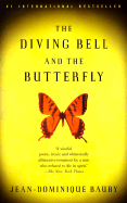 THE DIVING BELL AND THE BUTTERFLY: A MEMOIR OF LIFE IN DEATH
