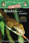 MAGIC TREE HOUSE FACT TRACKER #23: SNAKES AND OTHER REPTILES