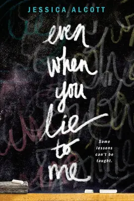 EVEN WHEN YOU LIE TO ME