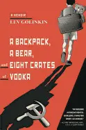 A BACKPACK, A BEAR, AND EIGHT CRATES OF VODKA
