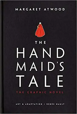 THE HANDMAID'S TALE (GRAPHIC NOVEL): A NOVEL