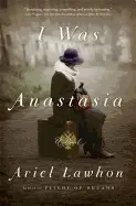 I WAS ANASTASIA