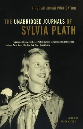 THE UNABRIDGED JOURNALS OF SYLVIA PLATH