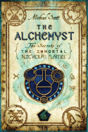 THE ALCHEMYST : SECRETS OF THE IMMORTAL NICHOLAS FLAMEL