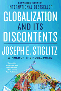 GLOBALIZATION AND ITS DISCONTENTS: EXPANDED EDITION