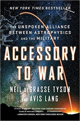 ACCESSORY TO WAR: THE UNSPOKEN ALLIANCE BETWEEN ASTROPHYSICS AND THE MILITARY
