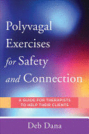 POLYVAGAL EXERCISES FOR THERAPISTS AND CLIENTS