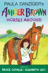 AMBER BROWN HORSES AROUND