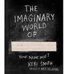 THE IMAGINARY WORLD OF...