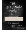 THE IMAGINARY WORLD OF...