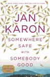 SOMEWHERE SAFE WITH SOMEBODY GOOD