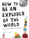 HOW TO BE AN EXPLORER OF THE WORLD: PORTABLE LIFE MUSEUM