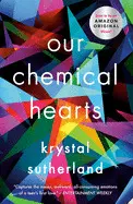 OUR CHEMICAL HEARTS