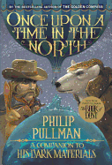 ONCE UPON A TIME IN THE NORTH: HIS DARK MATERIALS ( HIS DARK MATERIALS (PAPERBACK) )