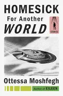 HOMESICK FOR ANOTHER WORLD