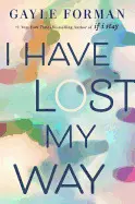 I HAVE LOST MY WAY