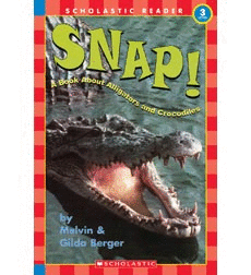 SNAP! A BOOK ABOUT ALLIGATORS AND CROCODILES