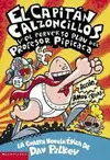 EL CAPITAN CALZONCILLOS Y EL PERVERSO PLAN DEL PROFESOR PIPICACA
