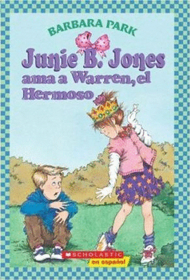 JUNIE B. JONES AMA A WARREN, EL HERMOSO