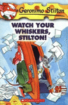WATCH YOUR WHISKERS, STILTON!