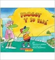 FROGGY Y SU PAPÁ