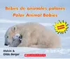 BEBES DE ANIMALES POLARES - POLAR ANIMAL BABIES