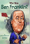 WHO WAS BEN FRANKLIN?