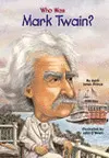 WHO WAS MARK TWAIN?