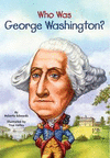 WHO WAS GEORGE WASHINGTON?