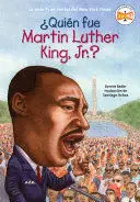 ¿QUIÉN FUE MARTIN LUTHER KING, JR.?