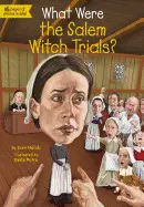 WHAT WERE THE SALEM WITCH TRIALS?