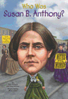 WHO WAS SUSAN B. ANTHONY?