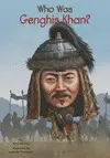 WHO WAS GENGHIS KHAN?