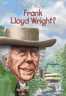 WHO WAS FRANK LLOYD WRIGHT?