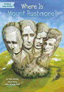 WHERE IS MOUNT RUSHMORE? ( WHERE IS...? )