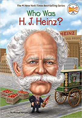WHO WAS H. J. HEINZ
