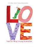 LOVE FROM THE VERY HUNGRY CATERPILLAR