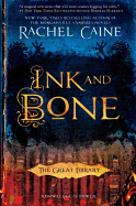 INK AND BONE (GREAT LIBRARY #1)