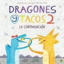 DRAGONES Y TACOS 2: LA CONTINUACIÓN