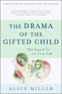 THE DRAMA OF THE GIFTED CHILD