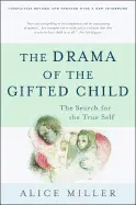 THE DRAMA OF THE GIFTED CHILD